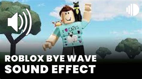 Roblox wave bye sound effect