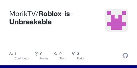 Roblox-is-Unbreakable/Unbreakable.lua at main · MorikTV/Roblox 