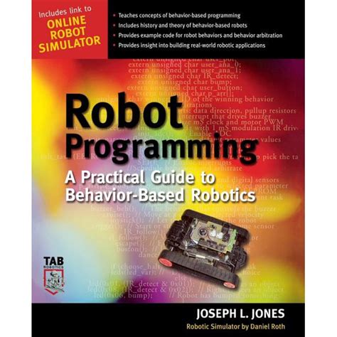 Robot Programming: A Practical Guide To Behavior-Based Robotics (Tab Robotics) Highlights