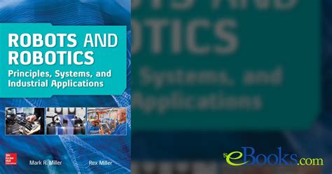 Robots And Robotics: Principles Systems And Industrial Applications