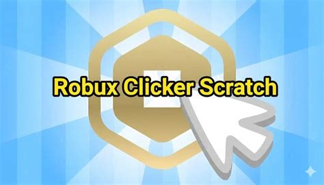 Robux Clicker On Scratch