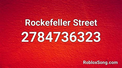 Rockefeller Street Roblox ID - Roblox music codes