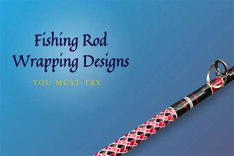 Rod Wrapping Patterns