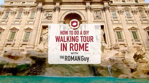 Rome Walking Tour Essentials