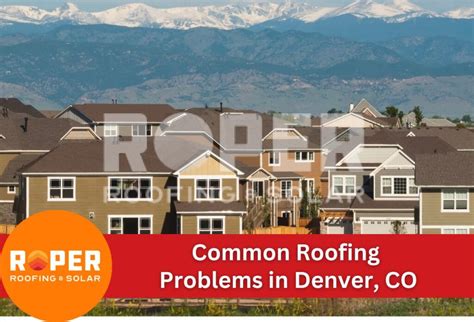 Roofing Problems in Denver
