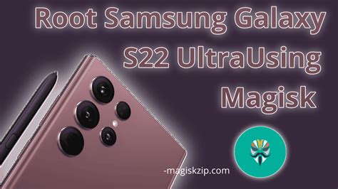Root Galaxy S22 Ultra