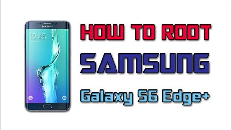 Root Galaxy S6 Edge Plus Verizon