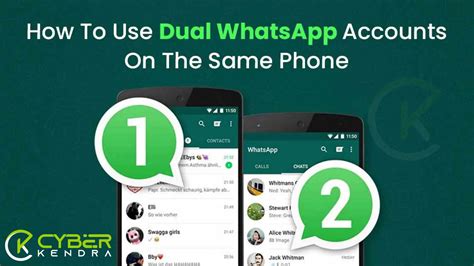 Run Two WhatsApp Accounts on One Phone Simultaneously