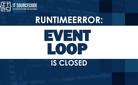 Runtimeerror Event Loop Is Closed