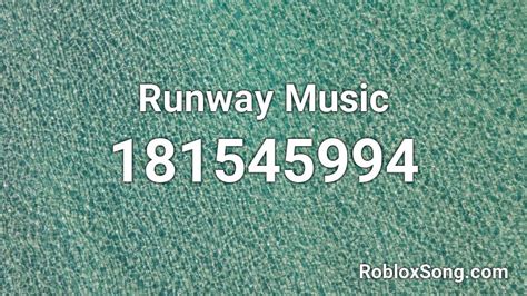 Runway Music Roblox ID