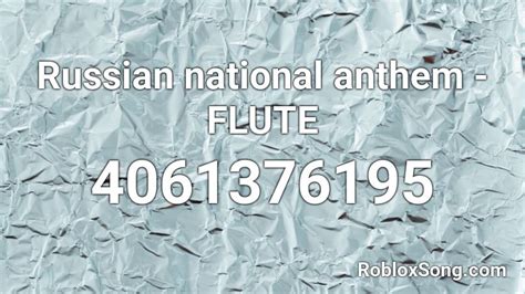 Russian national anthem - FLUTE Roblox ID - Roblox music codes