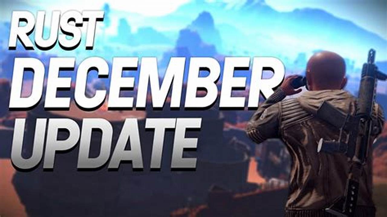 Rust December Update 2025