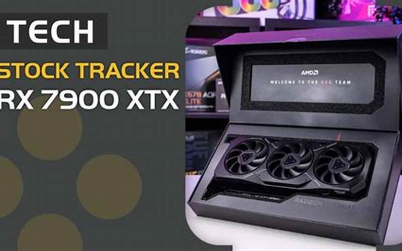 Rx 7900 Xtx Stock Tracker