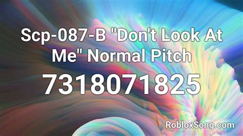 SCP-087-B: \"Don\'t Look At Me!\" Roblox ID - Roblox music codes