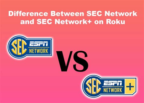 SEC Network vs. SEC Network+: Understanding the Difference