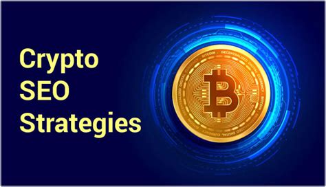 SEO Strategies For Crypto Projects