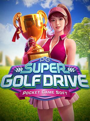 SLOT ONLINE SUPER GOLF DRIVE PG SOFT