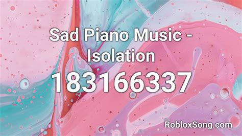 Sad Piano Music - Isolation Roblox ID - Roblox Music Code - YouTube