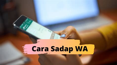 Aplikasi Sadap WhatsApp Terbaik di Indonesia: Mengetahui Aktivitas Pasangan atau Anak Anda