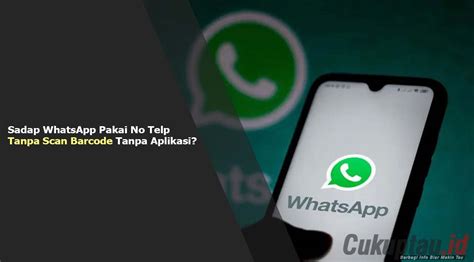 Sadap WhatsApp Tanpa Aplikasi Indonesia