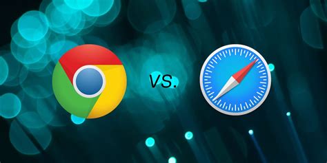 Safari and Chrome