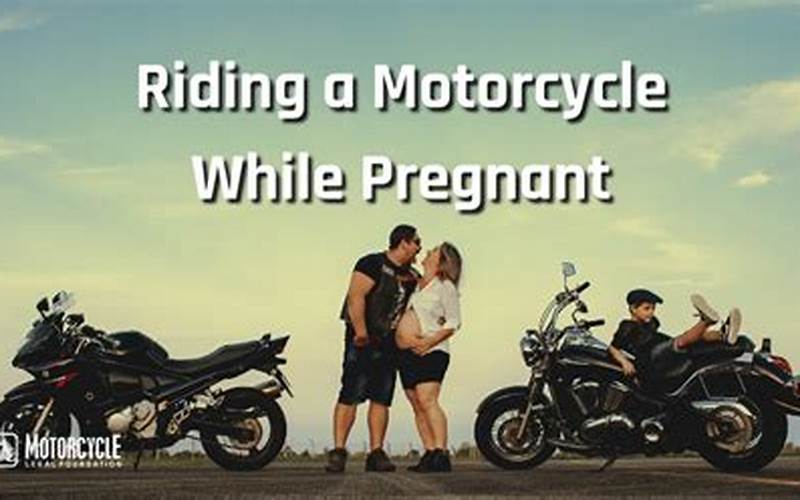 Safe Motorcycle During Pregnancy