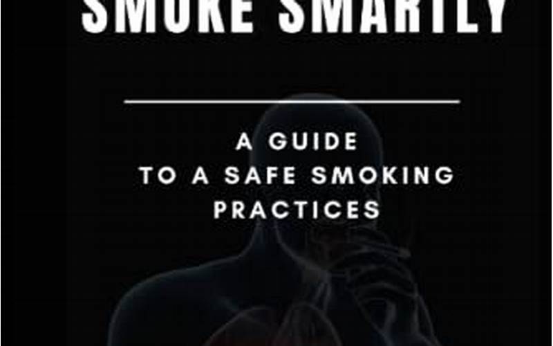 Safe Smoking Practices