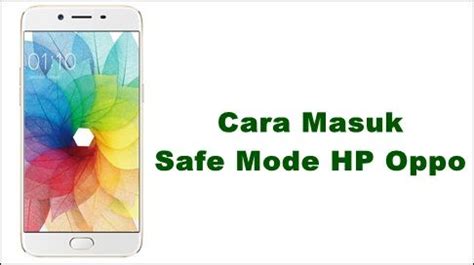 Cara masuk ke safe mode pada HP OPPO