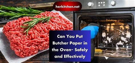 Safe Oven Temperatures for Butcher Paper