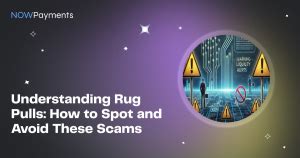 Safety First: Understanding Scams and Rug Pulls