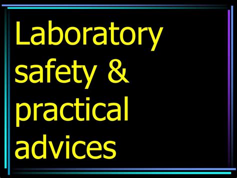 Safety and Practical Advice