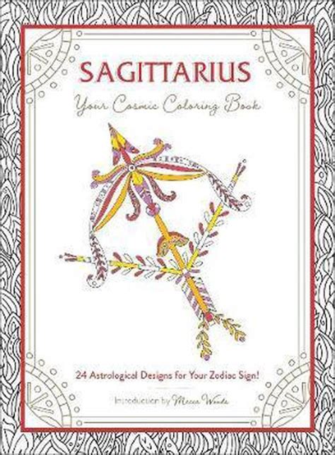 Sagittarius Your Cosmic Coloring Book 24 Astrological Designs for Yo