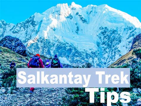 Salkantay Trek Tips