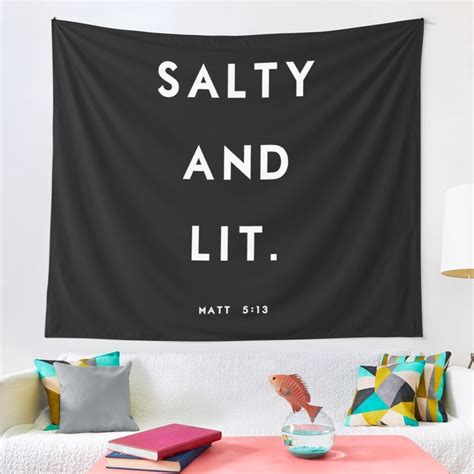 Salty And Lit Tapestry