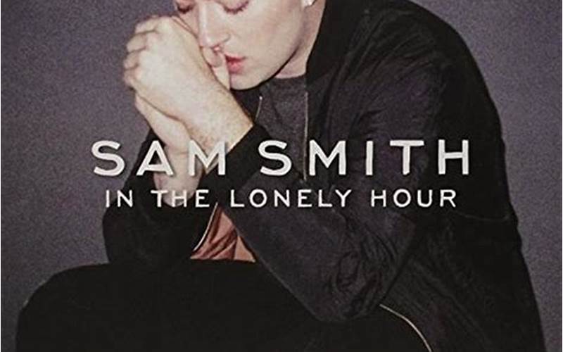 Sam Smith In The Lonely Hour