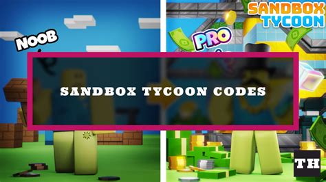 Sandbox Tycoon Codes - Roblox - June 2023 -
