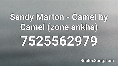 Sandy Marton - Camel by Camel (zone ankha) Roblox ID - Roblox 