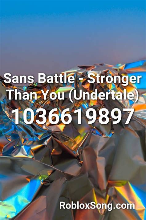 Sans Battle - Stronger Than You (undertale) Roblox ID - Roblox 