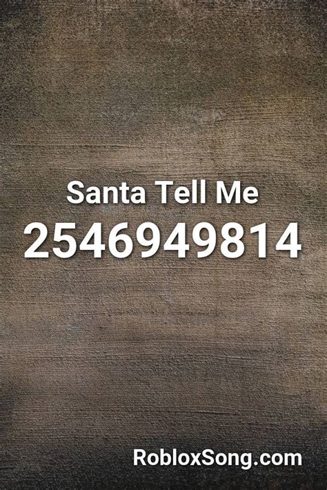 Santa Tell Me Roblox ID - Roblox music codes