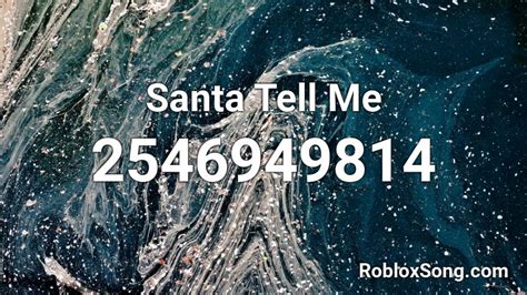 Santa tell me - Roblox ID