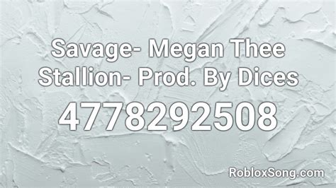 Savage- Megan Thee Stallion- Prod. By Dices Roblox ID - Roblox 