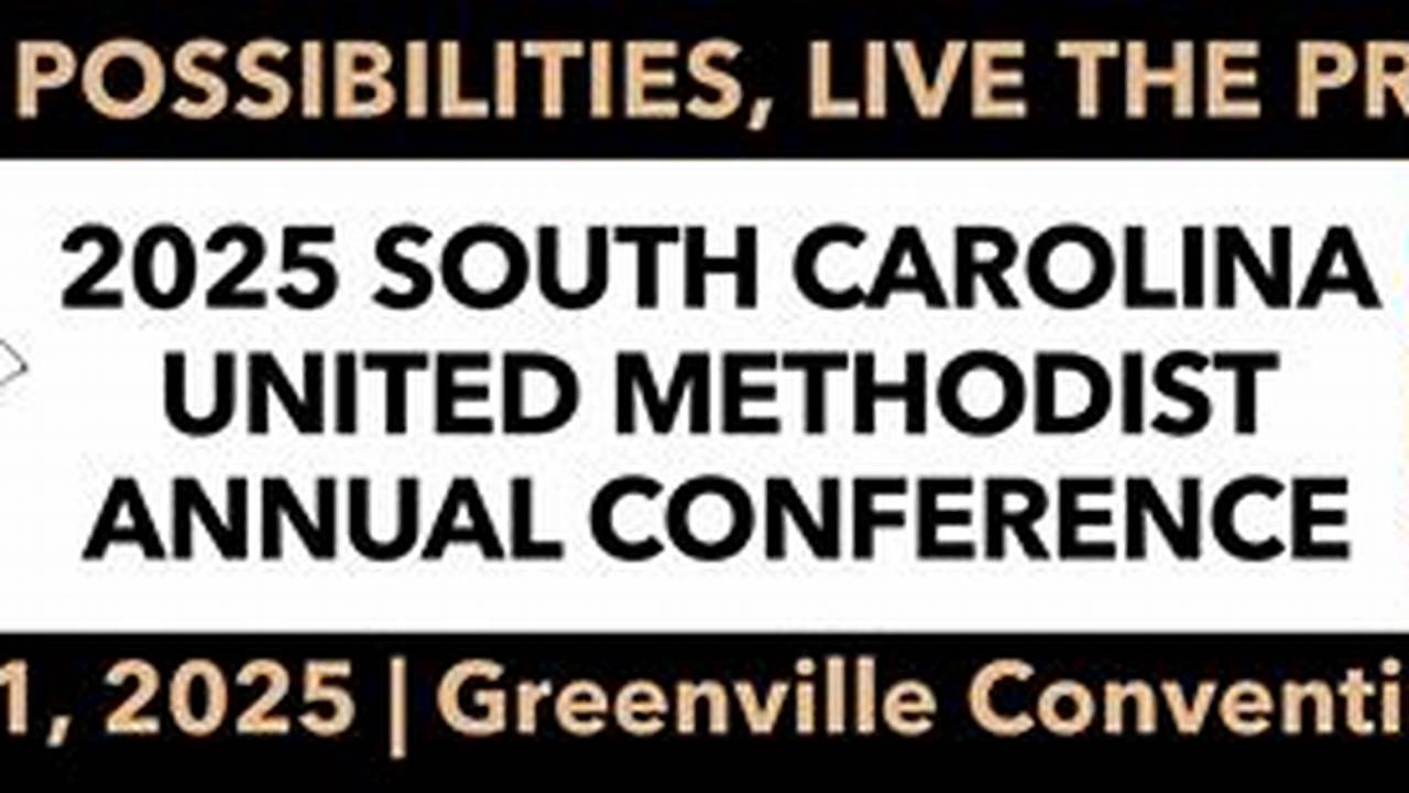 Sc United Methodist Annual Conference 2024