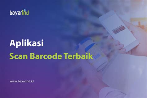 Scan Barcode: Aplikasi Terbaik Android & iOS