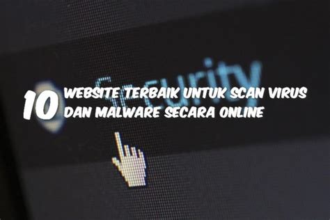 Scan Virus Secara Online Gratis