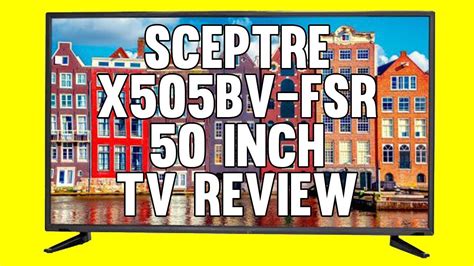 Sceptre X505BV-FSR Display Features Review
