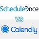 Scheduleonce Vs Calendly