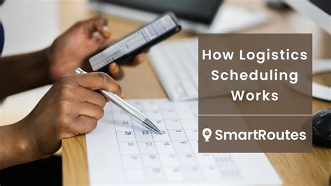 Scheduling and Logistics