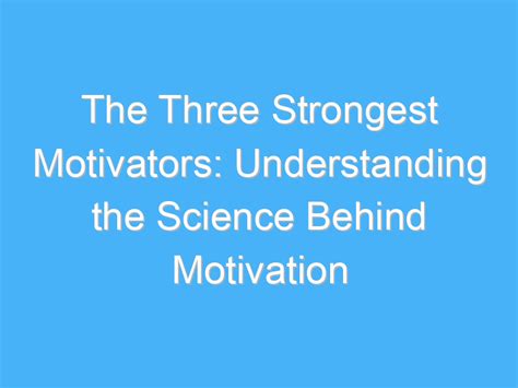Science Behind Motivation