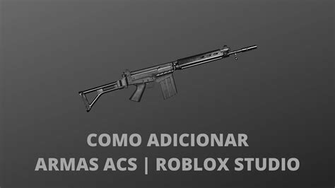 Script hack para ACS Roblox - Edita las armas - YouTube