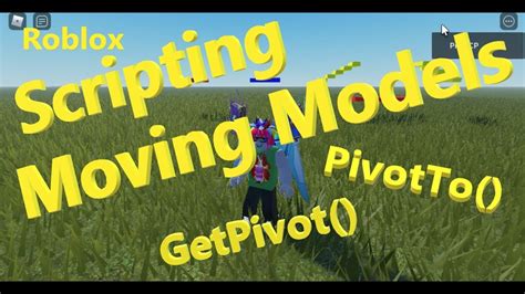 Scripting Moving Models with GetPivot() and PivotTo() (2022 Roblox 